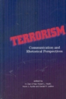 Terrorism : Communication and Rhetorical Perspectives - Book