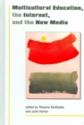 Multicultural Education, the Internet and New Media - Book