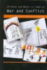 Children and Media in Times of War and Conflict - Book