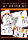 Children and Media in Times of War and Conflict - Book