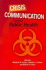 Crisis Communication and the Public Health - Book