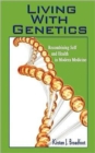 Living with Genetics : Recombining Self and Health in Modern Medicine - Book