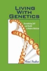 Living with Genetics : Recombining Self and Health in Modern Medicine - Book