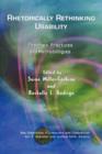 Rhetorically Rethinking Usability : Theories, Practices, and Methodologies - Book