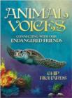 Animal Voices : Connecting with Our Endangered Friends - Book