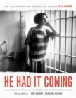 He Had It Coming : Four Murderous Women and the Reporter Who Immortalized Their Stories - Book