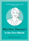 Martha Stewart: In Her Own Words : In Her Own Words - Book