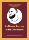 LeBron James: In His Own Words - Book