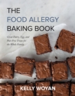 The Food Allergy Baking Book : Great Dairy-, Egg-, and Nut-Free Treats for the Whole Family - eBook