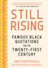 Still Rising : Famous Black Quotations for the Twenty-First Century - eBook