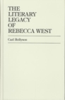 The Literary Legacy of Rebecca West - Book