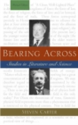 Bearing Across : Studies in Literature and Science - Book