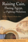 Raising Cain, Fleeing Egypt and Fighting Philistines : The Old Testament and Popular Music - Book