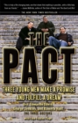 The Pact : Three Young Men Make a Promise and Fulfill a Dream - Book
