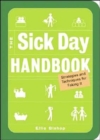 Sick Day Handbook : Strategies and Techniques for Faking it - Book