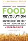 Food Revolution : How Your Diet Can Help Save Your Life and the World - Book