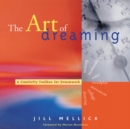 The Art of Dreaming : Tools for Creative Dream Work (Self-Counseling through Jungian-Style Dream Working) - Book