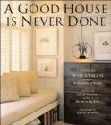Good House is Never Done* - Book
