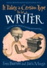 It Takes a Certain Type to Be a Writer : And Hundreds of Other Facts from the World of Writing - Book
