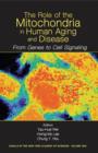 The Role of Mitochondria in Human Aging and Disease : From Genes to Cell Signaling, Volume 1042 - Book