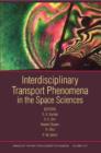 Interdisciplinary Transport Phenomena in the Space Sciences, Volume 1077 - Book