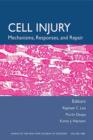 Cell Injury : Mechanisms, Responses, and Therapeutics, Volume 1066 - Book