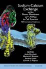 Sodium-Calcium Exchange and the Plasma Membrane Ca2+-ATPase in Cell Function : Fifth International Conference, Volume 1099 - Book