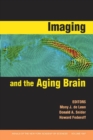 Imaging and the Aging Brain, Volume 1097 - Book