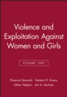 Violence and Exploitation Against Women and Girls, Volume 1087 - Book