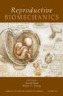 Reproductive Biomechanics, Volume 1101 - Book