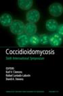 Coccidioidomycosis : Sixth International Symposium, Volume 1111 - Book