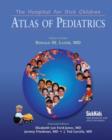 The Hospital for Sick Children Atlas of Pediatrics - Book