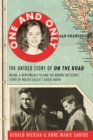 One and Only : The Untold Story of on the Road and Luanne Henderson, the Woman Who Started Jack Kerouac and Neal Cassady on Their Journey - Book