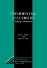 Presidential Leadership : Making a Difference - Book