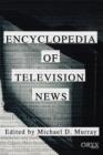 Encyclopedia of Television News - Book
