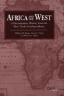 Africa and the West : A Documentary History from the Slave Trade to Independence - Book