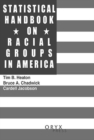 Statistical Handbook on Racial Groups in the United States - Book