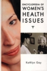 Encyclopedia of Women's Health Issues - Book