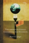 The American Ethnic Cookbook For Students - Book
