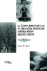 The Complementary and Alternative Medicine Information Source Book - Book