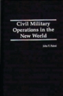 Civil Military Operations in the New World - eBook
