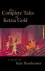 The Complete Tales of Ketzia Gold - Book