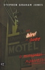The Bird is Gone : A Manifesto - Book