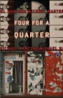 Four for a Quarter : Fictions - Book