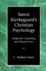 Soren Kierkegaard's Christian Psychology : Insight for Counseling & Pastoral Care - Book