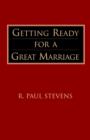 Getting Ready for a Great Marriage - Book