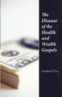 The Disease of the Health & Wealth Gospels - Book