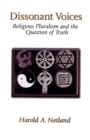 Dissonant Voices : Religious Pluralism & the Question of Truth - Book