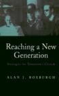 Reaching a New Generation : Strategies for Tomorrow's Church - Book