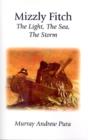 Mizzly Fitch : The Light, the Sea, the Storm - Book